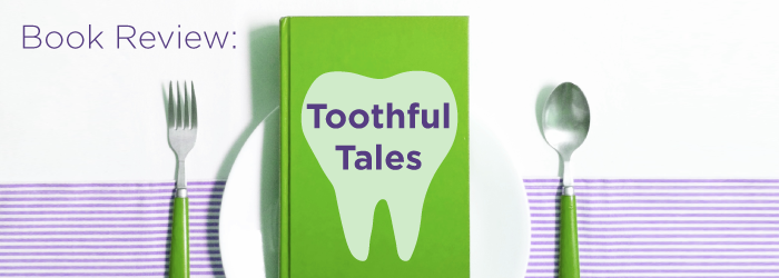 Toothful Tales